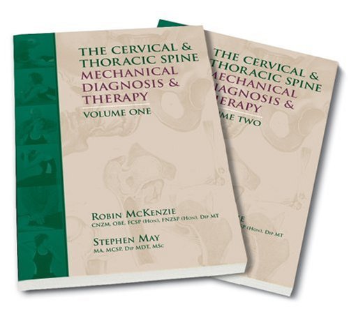 The Cervical and Thoracic Spine Mechanical Diagnosis and Therapy