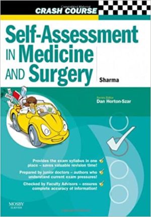 Crash Course Self Assessment in Medicine and Surgery SBAs and EMQs in Medicine and Surgery