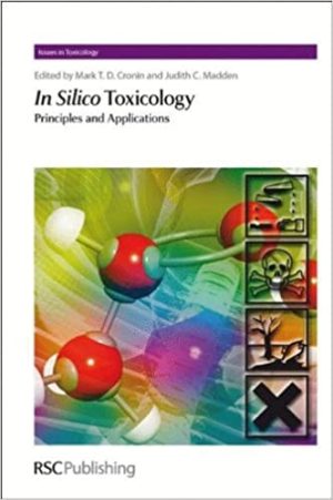 In Silico Toxicology Principles and Applications