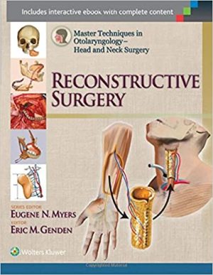 Master Techniques in Otolaryngology Head and Neck Surgery Reconstructive Surgery