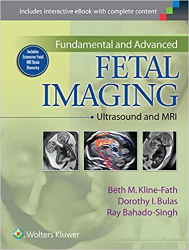 Fundamental and Advanced Fetal Imaging Ultrasound and MRI