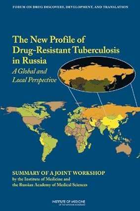 The New Profile of Drug Resistant Tuberculosis in Russia A Global and Local Perspective