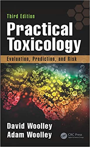 Practical Toxicology Evaluation Prediction and Risk 3rd Edition