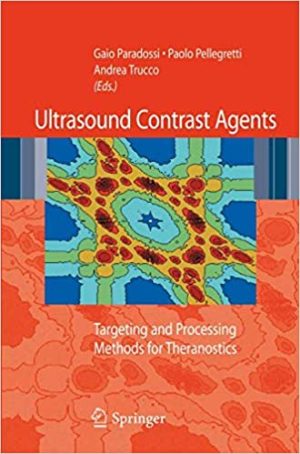 Ultrasound Contrast Agents Targeting And Processing Methods For Theranostics