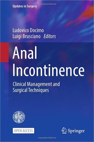 Anal Incontinence Clinical Management and Surgical Techniques