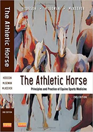 The Athletic Horse Principles and Practice of Equine Sports Medicine 2nd Ed
