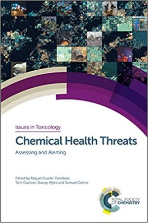 Chemical Health Threats Assessing and Alerting Issues in Toxicology Volume 38