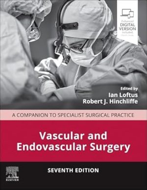 A Companion to Specialist Surgical Practice Vascular and Endovascular Surgery 7th Edition