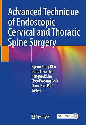 Advanced Technique of Endoscopic Cervical and Thoracic Spine Surgery