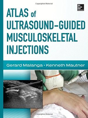 Atlas of Ultrasound Guided Musculoskeletal Injections By Gerard Malanga