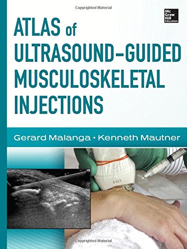 Atlas of Ultrasound Guided Musculoskeletal Injections By Gerard Malanga