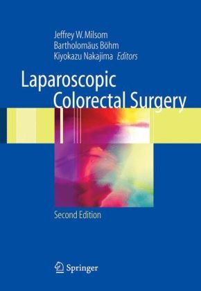 Laparoscopic Colorectal Surgery The Lapco Manual