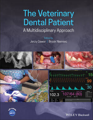 The Veterinary Dental Patient A Multidisciplinary Approach