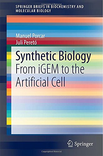 Synthetic Biology From iGEM to the Artificial Cell