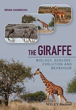 The giraffe biology ecology evolution and behaviour