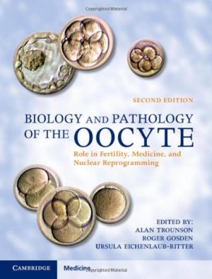 Biology and Pathology of the Oocyte Role in Fertility Medicine and Nuclear Reprograming