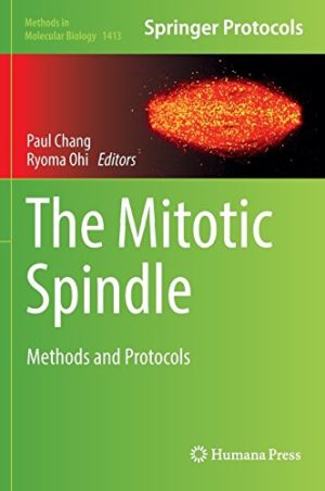 The Mitotic Spindle Methods and Protocols