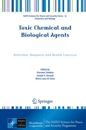 Toxic Chemical and Biological Agents Detection Diagnosis and Health Concerns