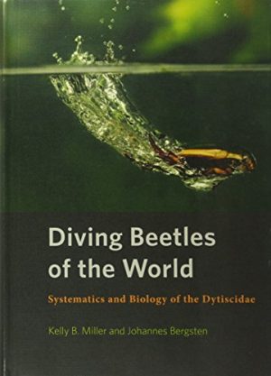 Diving Beetles of the World Systematics and Biology of the Dytiscidae