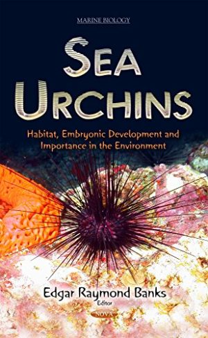Sea Urchins Habitat Embryonic Development and Importance in the Environment