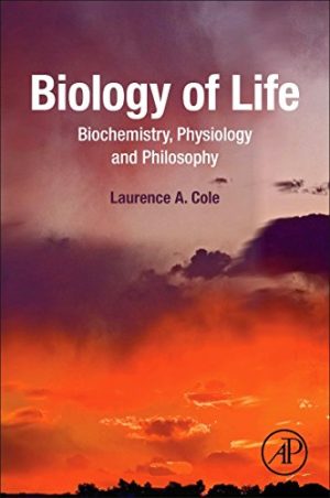 Biology of Life Biochemistry Physiology and Philosophy