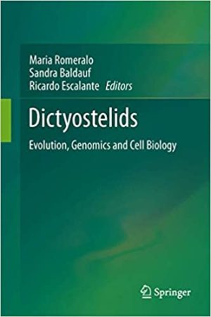 Dictyostelids Evolution Genomics and Cell Biology