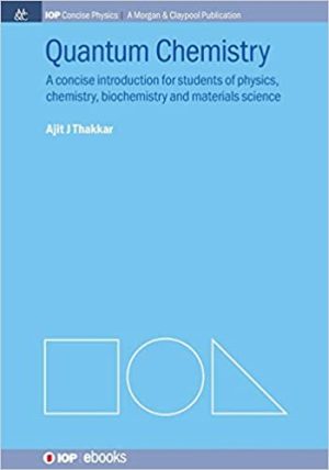 Quantum Chemistry A Concise Introduction for Students of Physics Chemistry Biochemistry and Materials Science 2nd Edition