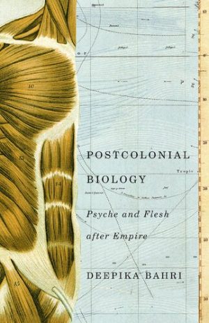 Postcolonial Biology Psyche and Flesh after Empire