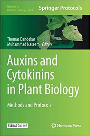 Auxins and Cytokinins in Plant Biology Methods and Protocols