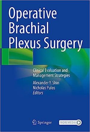 Operative Brachial Plexus Surgery Clinical Evaluation and Management Strategies