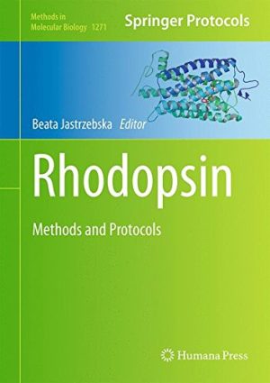 Rhodopsin Methods and Protocols By Beata Jastrzebska