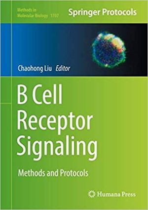B Cell Receptor Signaling Methods and Protocols