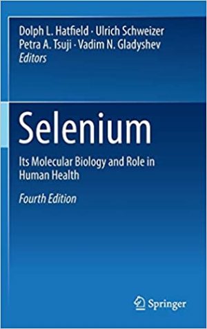 Selenium Its Molecular Biology and Role in Human Health 4th Edition
