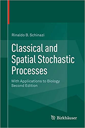 Classical and Spatial Stochastic Processes With Applications to Biology