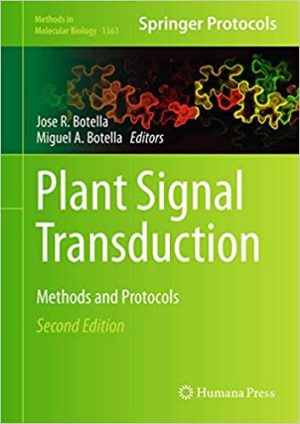 Plant Signal Transduction Methods and Protocols 2nd Edition