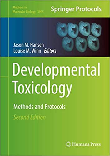Developmental Toxicology Methods and Protocols 2nd Edition