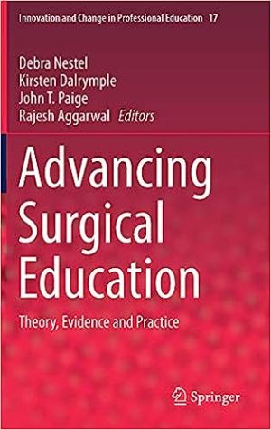 Advancing Surgical Education Theory Evidence and Practice