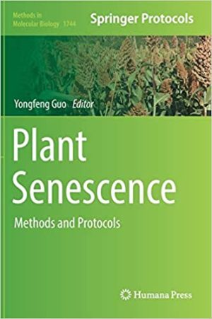 Plant Senescence Methods and Protocols