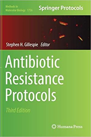 Antibiotic Resistance Protocols 3rd Edition