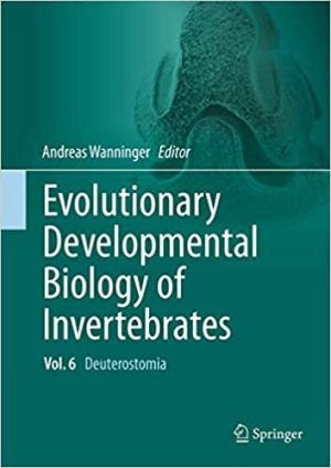 Evolutionary Developmental Biology of Invertebrates 6 Deuterostomia
