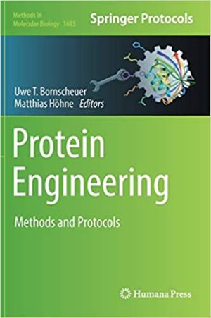 Protein Engineering Methods and Protocols