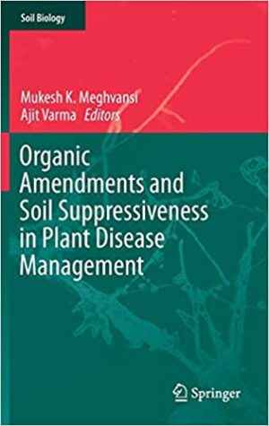 Organic Amendments and Soil Suppressiveness in Plant Disease Management
