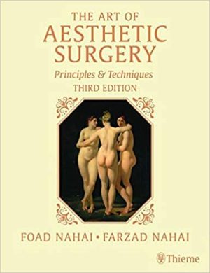 The Art of Aesthetic Surgery Principles and Techniques 3rd Edition