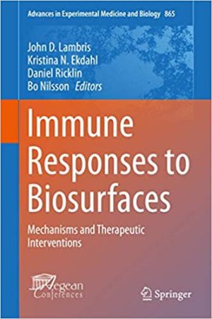 Immune Responses to Biosurfaces Mechanisms and Therapeutic Interventions