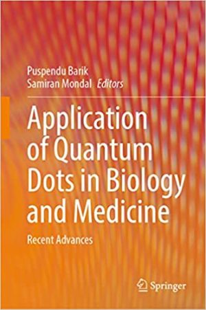 Application of Quantum Dots in Biology and Medicine Recent Advances