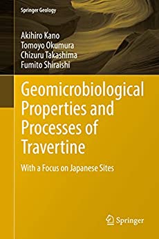 Geomicrobiological Properties and Processes of Travertine With a Focus on Japanese Sites