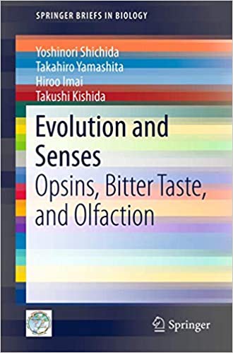 Evolution and Senses Opsins Bitter Taste and Olfaction