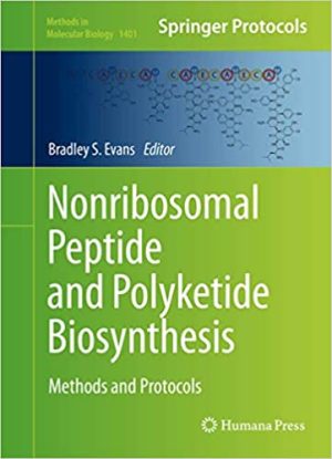 Nonribosomal Peptide and Polyketide Biosynthesis Methods and Protocols