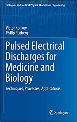 Pulsed Electrical Discharges for Medicine and Biology Techniques Processes Applications