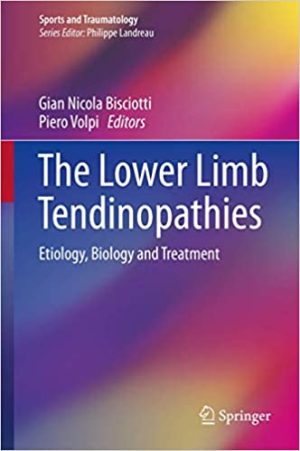 The Lower Limb Tendinopathies Etiology Biology and Treatment